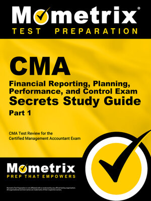 cover image of CMA Part 1 - Financial Reporting, Planning, Performance, and Control Exam Secrets Study Guide